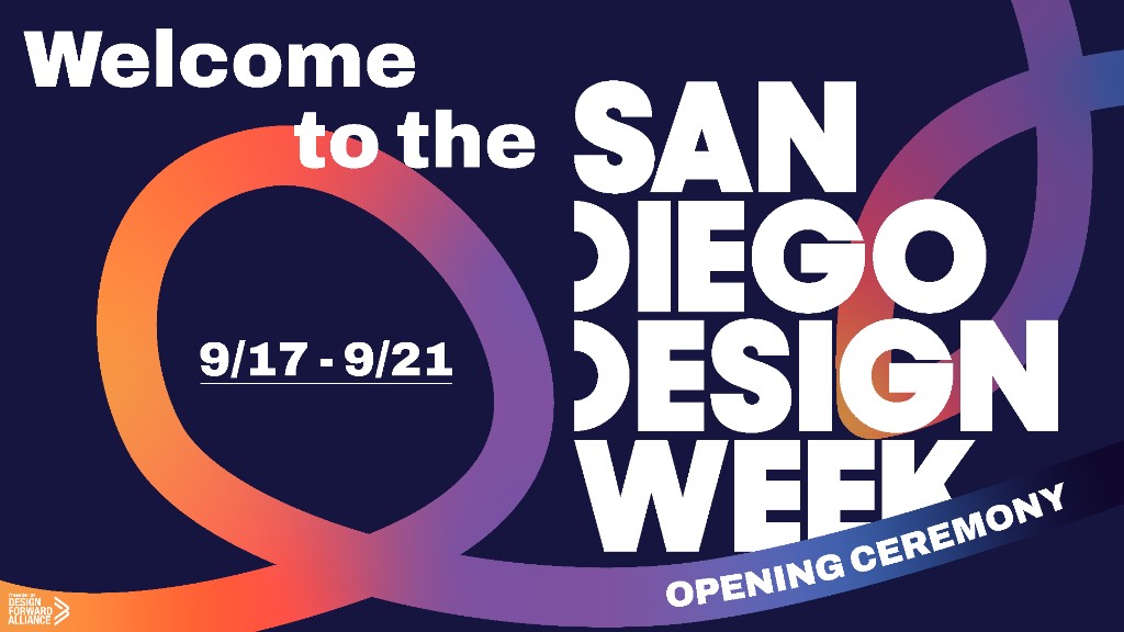 Welcome graphic — San Diego Design Week 9/17–9/21, opening ceremony